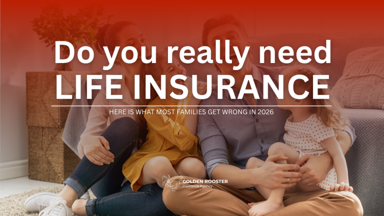 Do You Really Need Life Insurance? Here Is What Most Families Get Wrong in 2026